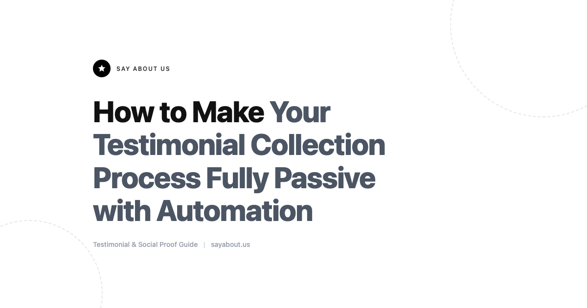 How to Make Testimonial Collection Fully Passive