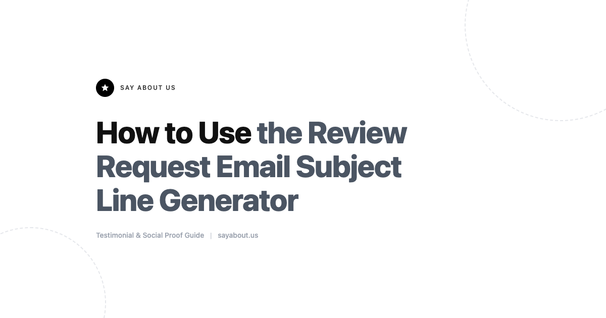 How to Use the Review Request Email Subject Line Generator