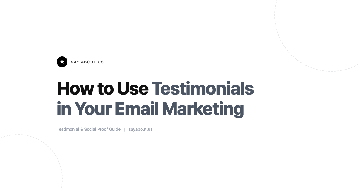 How to Use Testimonials in Your Email Marketing