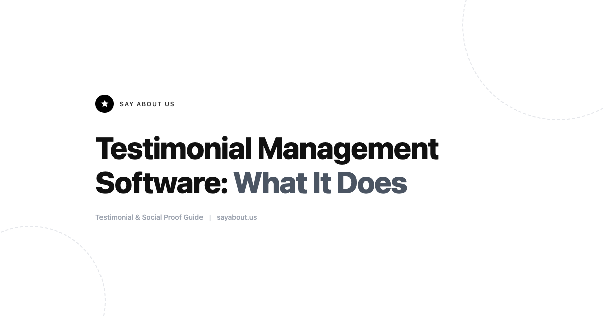 Testimonial Management Software: What It Does