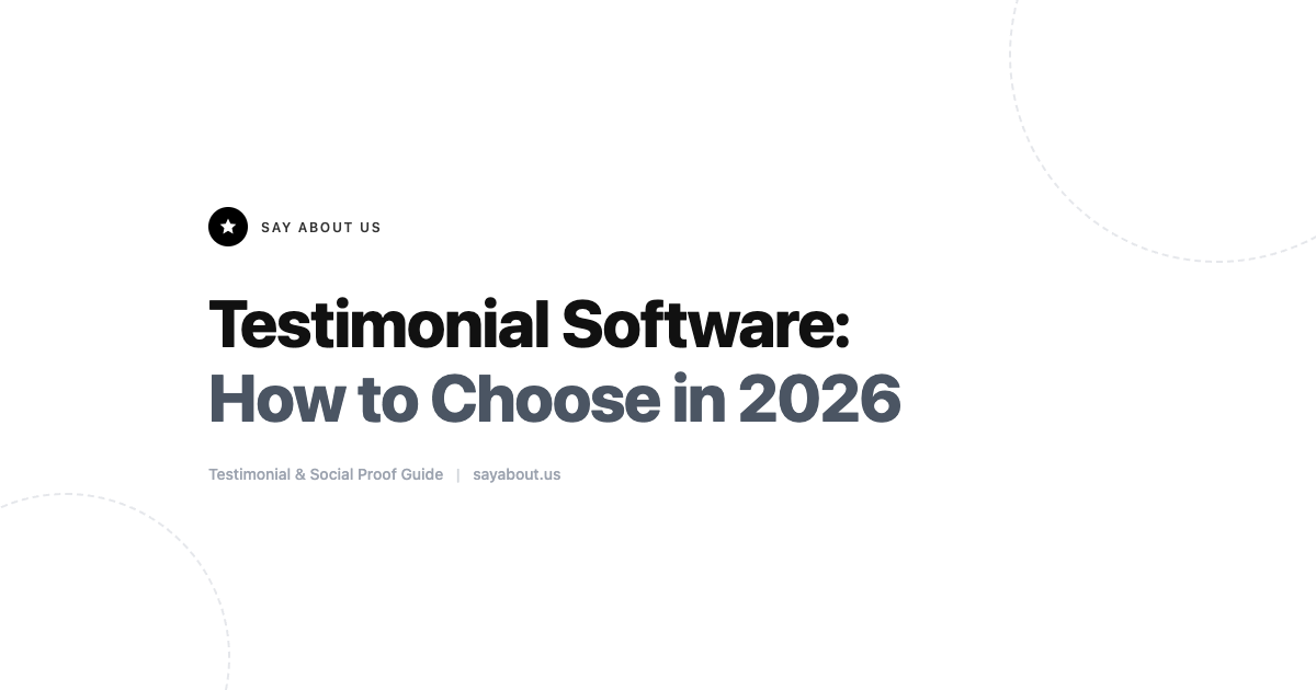 Testimonial Software: How to Choose in 2026