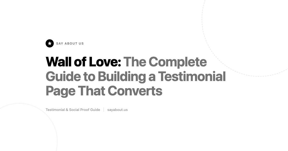 Wall of Love: The Complete Guide to Building a Testimonial Page That Converts
