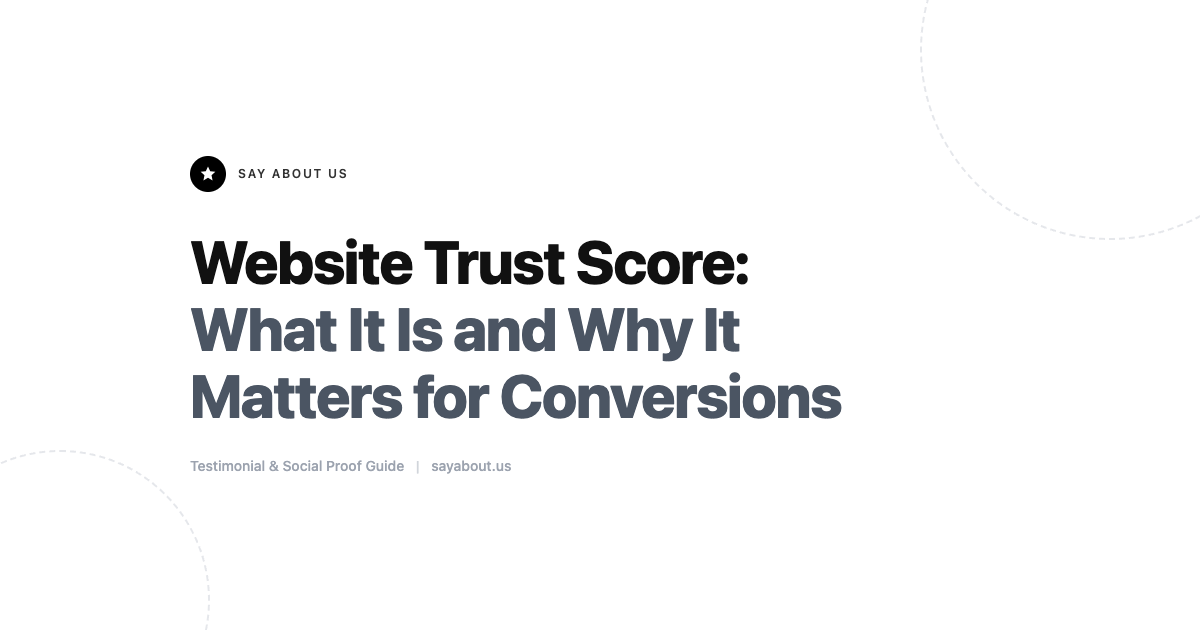 Website Trust Score: What It Is and Why It Matters